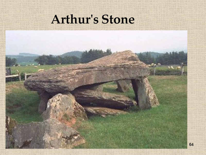 64 Arthur's Stone